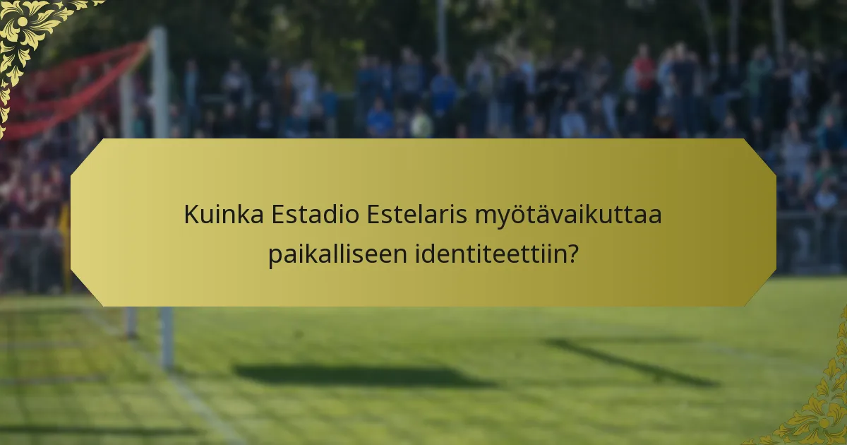 Mitkä merkittävät tapahtumat ovat tapahtuneet Estadio Estelariksen kentällä?