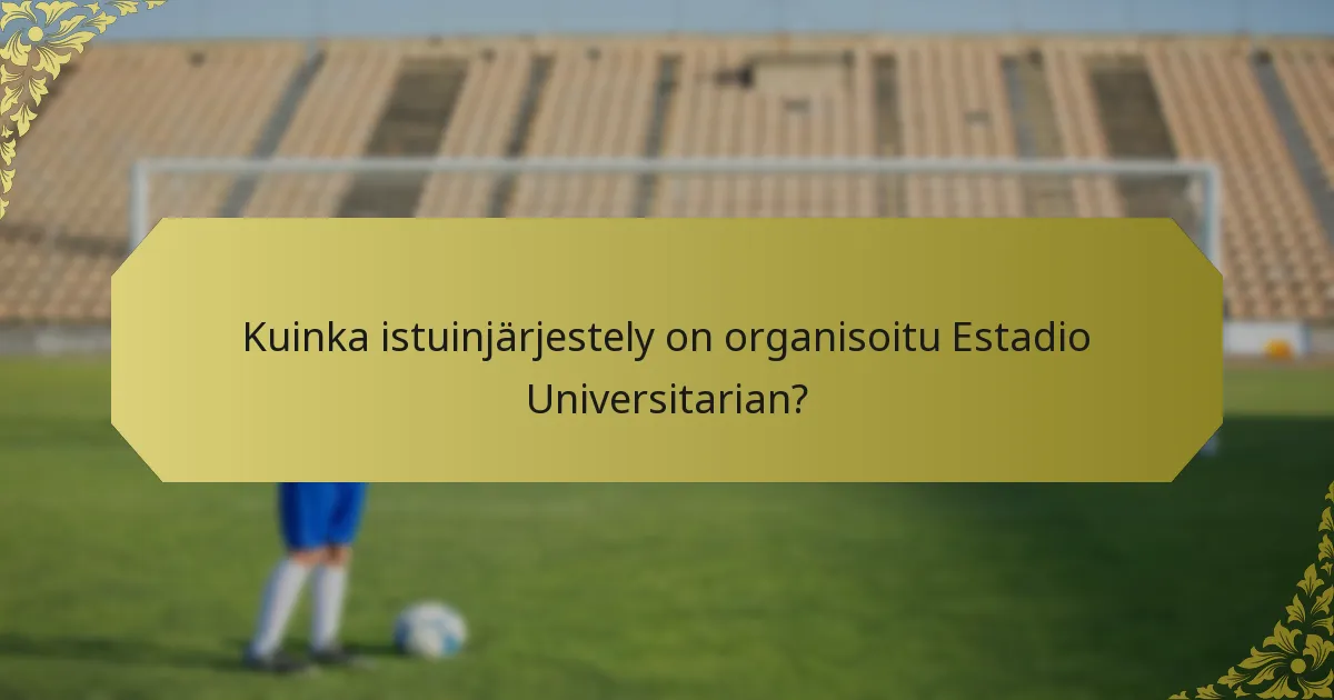 Mikä arkkitehtoninen tyyli määrittelee Estadio Universitarian?