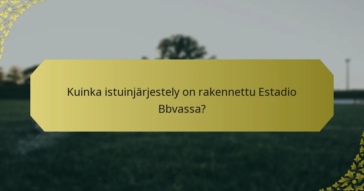 Mitkä ovat Estadio Bbvan keskeiset suunnitteluelementit?