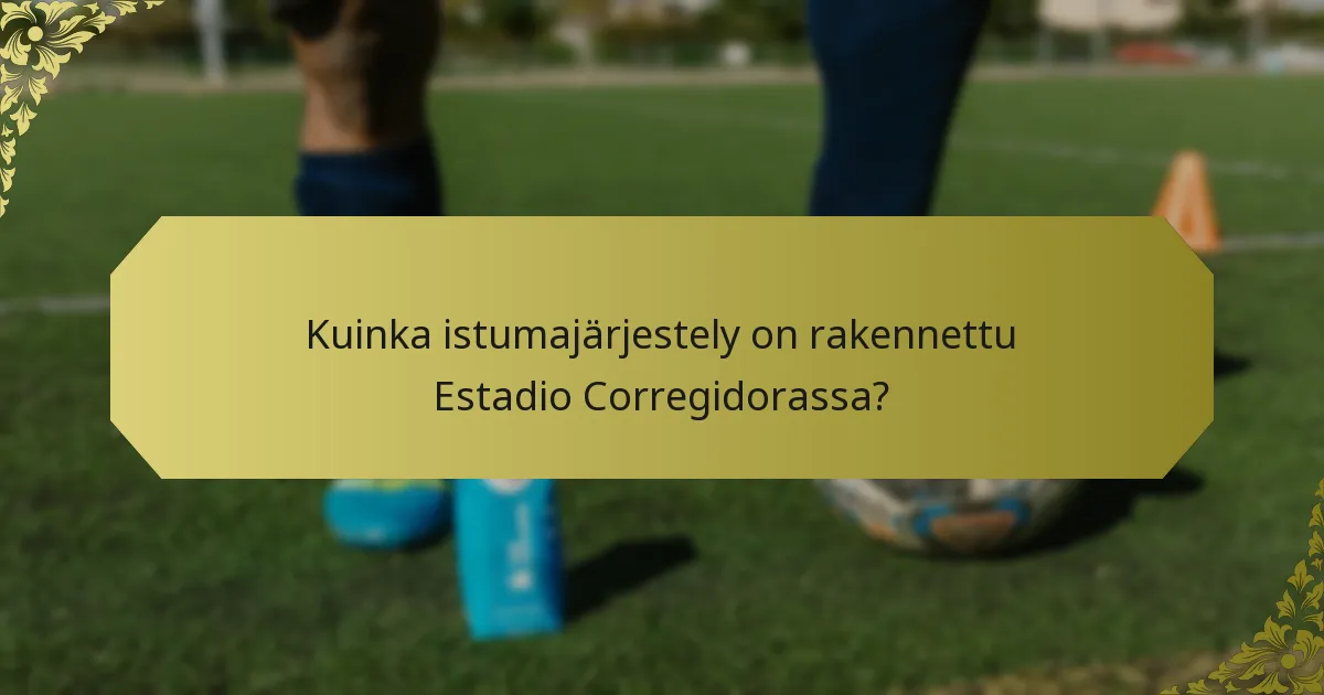 Mitkä arkkitehtoniset kohokohdat määrittelevät Estadio Corregidoran?