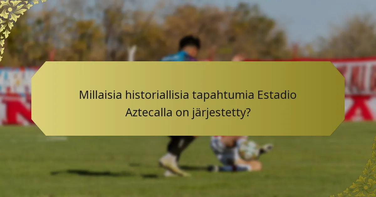 Kuinka Estadio Azteca on vaikuttanut urheilukulttuuriin Meksikossa?