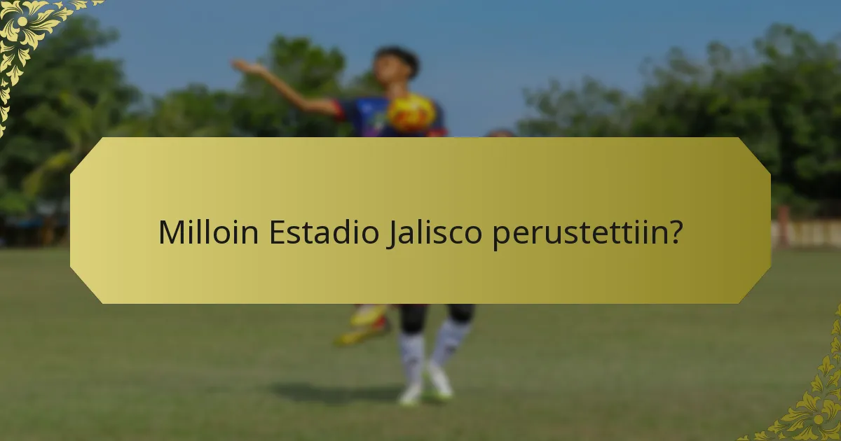 Mitkä ovat Estadio Jaliscon kulttuuriset merkitykset?