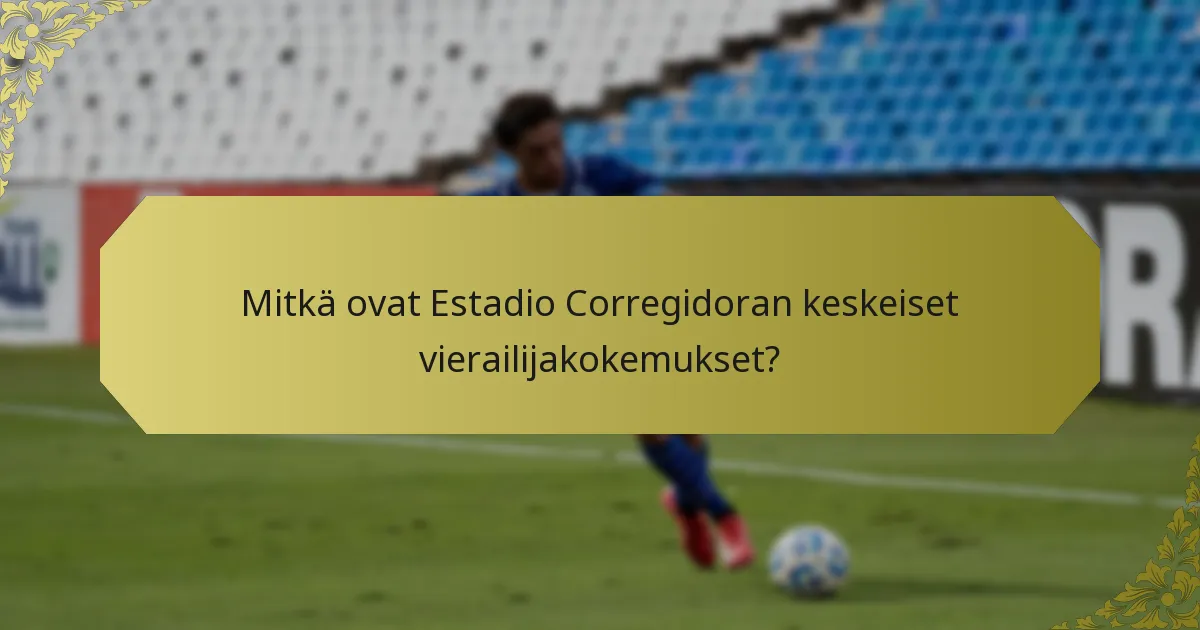 Mitkä tapahtumat ovat suosittuja Estadio Corregidorassa?