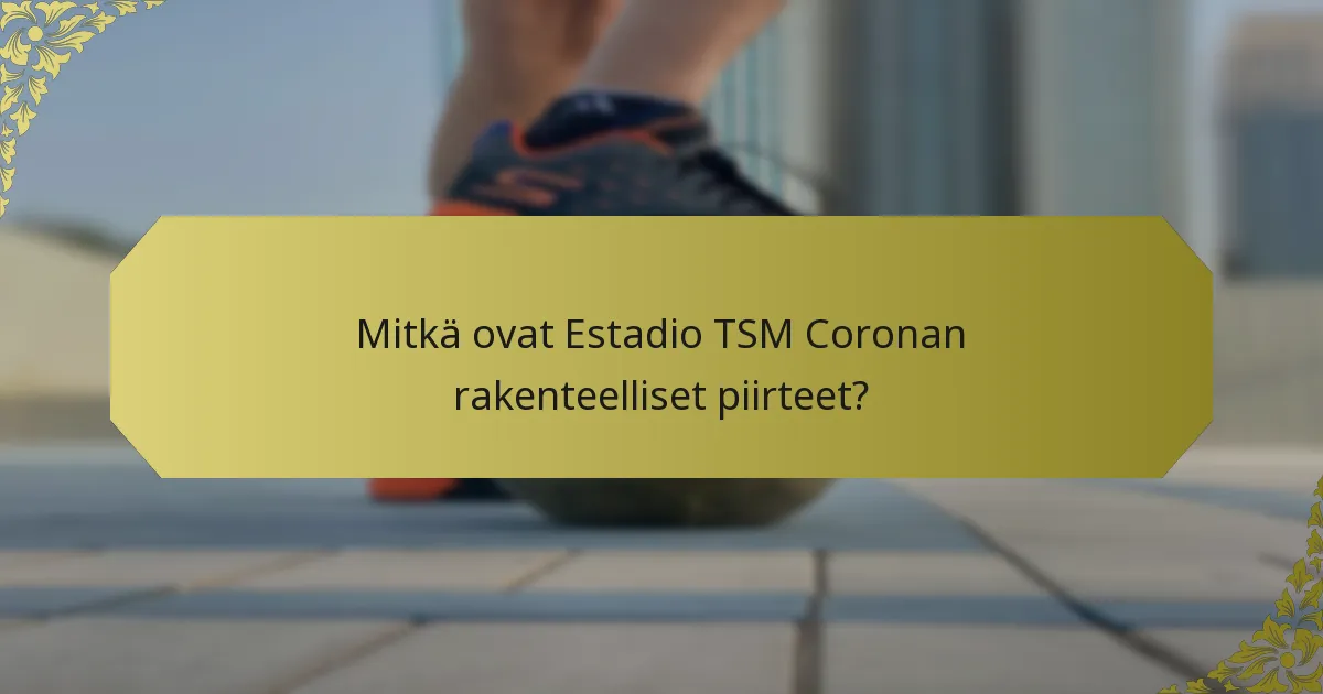 Mitkä tapahtumat Estadio TSM Coronassa järjestetään?